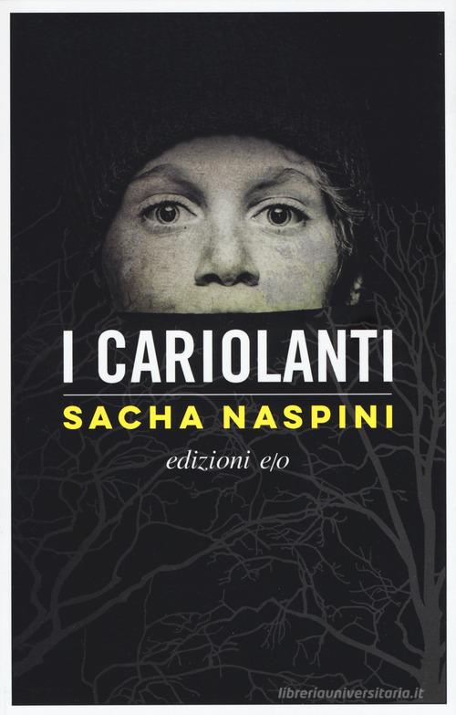 I cariolanti di Sacha Naspini edito da E/O