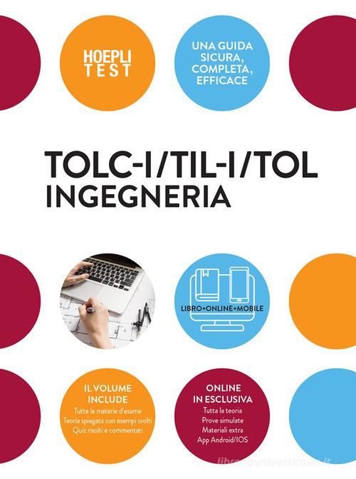 TOLC-I /TIL-I/TOL. Ingegneria edito da Hoepli