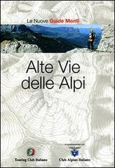 Alte vie delle Alpi. Ediz. illustrata edito da Touring