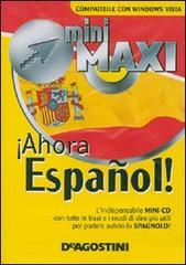 Ahora español. Con mini CD edito da De Agostini