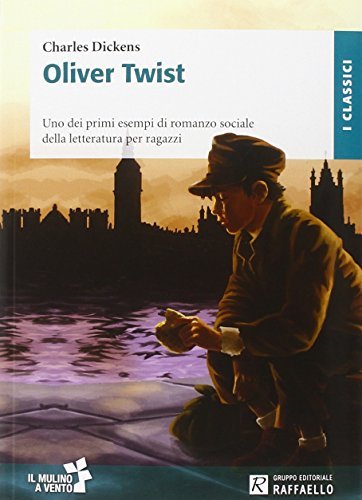 Oliver Twist di Charles Dickens edito da Raffaello