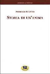 Storia di un'anima [1885] di Ambrogio Bazzero edito da Lampi di Stampa