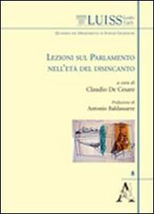 Lezioni sul Parlamento nell'età del disincanto di G. Claudio De Cesare edito da Aracne