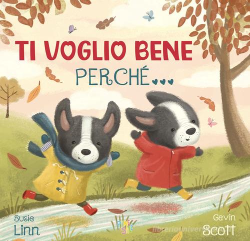 Ti voglio bene perché. Ediz. a colori di Susie Linn edito da Pane e Sale