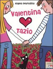 Valentina ama Tazio di Angelo Petrosino edito da Piemme