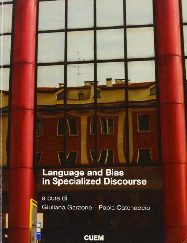Language and bias in specialized discourse edito da CUEM