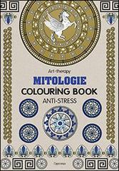 Art therapy. Mitologie. Colouring book edito da L'Ippocampo