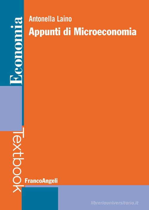 Appunti di microeconomia di Antonella Laino edito da Franco Angeli