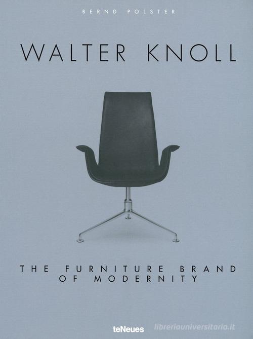 Walter Knoll. The furniture brand of modernity. Ediz. illustrata di Bernd Polster edito da TeNeues