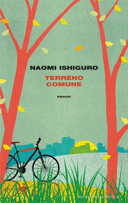 Terreno comune di Naomi Ishiguro edito da Einaudi