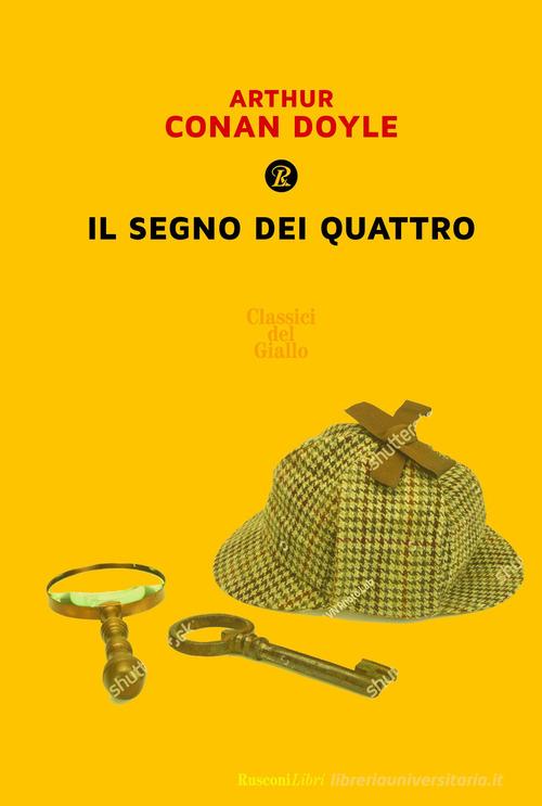 Il segno dei quattro di Arthur Conan Doyle edito da Rusconi Libri