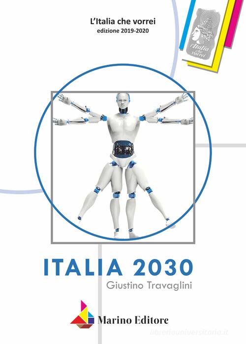 Italia 2030 di Giustino Travaglini edito da Marino