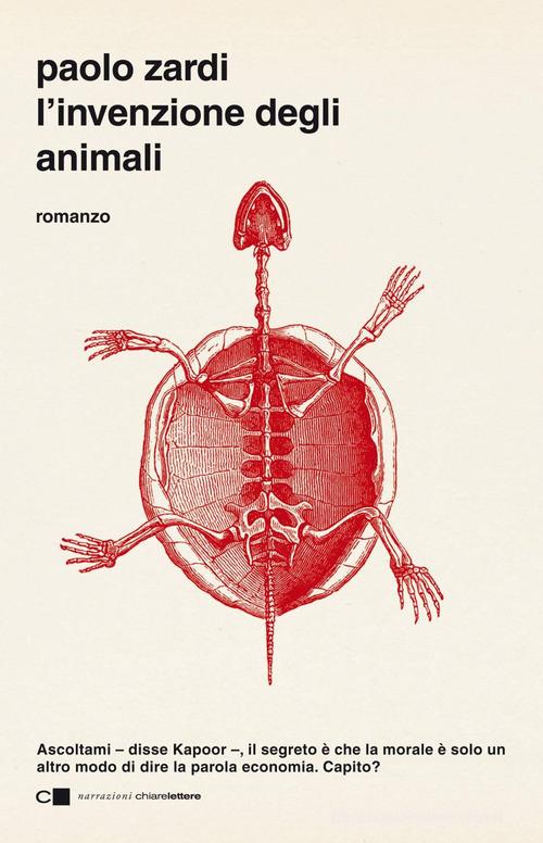 L' invenzione degli animali di Paolo Zardi edito da Chiarelettere