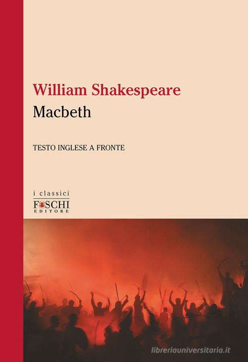Macbeth di William Shakespeare edito da Foschi (Santarcangelo)