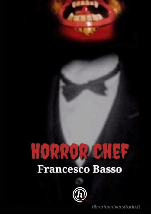 Horror chef di Francesco Basso edito da StreetLib