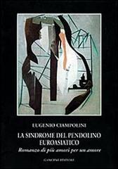 La sindrome del pendolino euroasiatico di Eugenio Ciampolini edito da Gangemi Editore