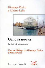 Genova nuova. La città e il mutamento di Giuseppe Pericu, Alberto Leiss edito da Donzelli