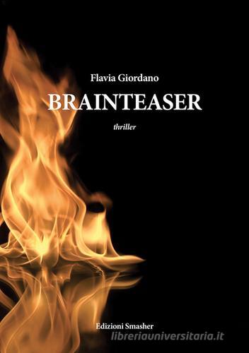 Brainteaser di Flavia Giordano edito da Smasher