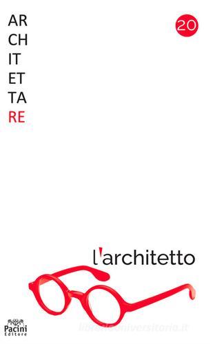 Architettare vol.20 edito da Pacini Editore