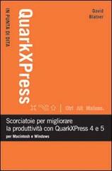 Quark XPress di David Blatner edito da Pearson