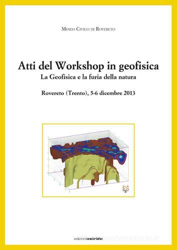 Atti del workshop in geofisica vol.8 edito da Osiride