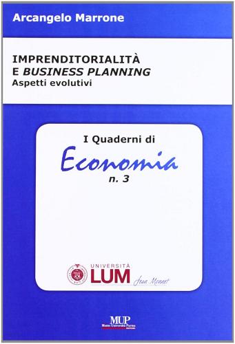 Imprenditorialità e business planning. Aspetti evolutivi di Arcangelo Marrone edito da Monte Università Parma
