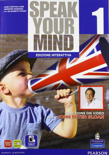 Speak your mind. Per le Scuole superiori. Con e-book. Con espansione online vol.1 edito da Pearson Longman
