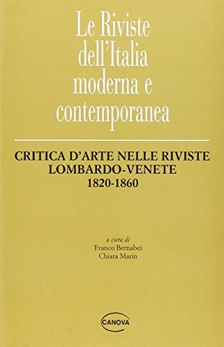 Critica d'arte nelle riviste lombardo-venete 1820-1860 edito da Canova