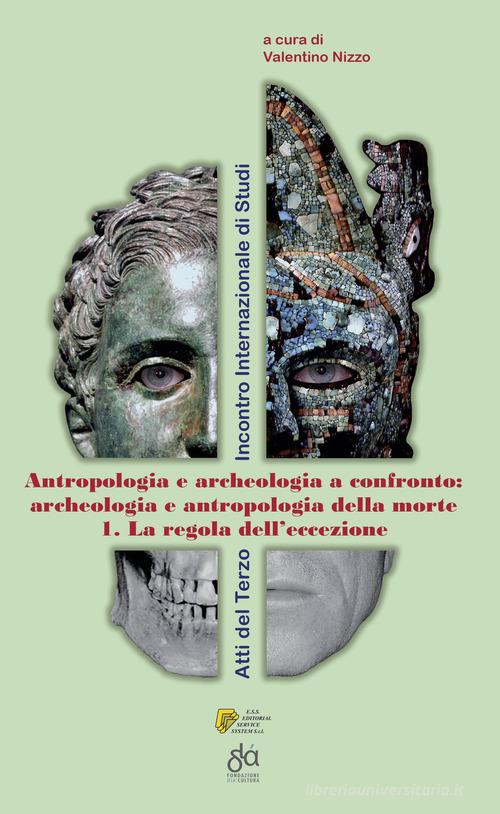 Archeologia e antropologia della morte vol.1 di Valentino Nizzo edito da ESS Editorial Service System