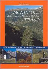 Monti e valli della comunità montana Valtellina di Tirano di Mario Vannuccini, Giuseppe Miotti edito da Lyasis