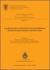 Il garante per la protezione dei dati personali tra ruolo istituzionale e società civile di M. Manetti, R. Borrello edito da Pontecorboli Editore