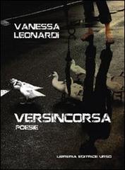Versincorsa di Vanessa Leonardi edito da Libreria Editrice Urso