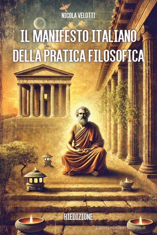 Il manifesto italiano della pratica filosofica di Nicola Velotti edito da Youcanprint