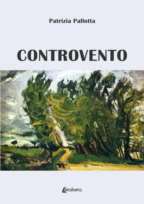 Libro Controvento di Patrizia Pallotta di EBS Print