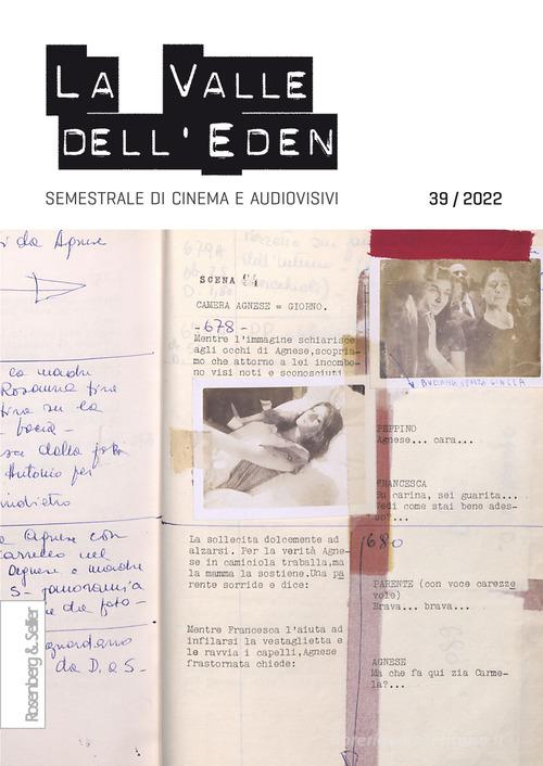 La valle dell'Eden. Semestrale di cinema e audiovisivi (2022) vol.39 edito da Rosenberg & Sellier