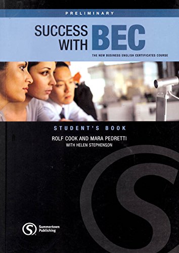 Success with Bec. Preliminary. Student's book. Per le Scuole superiori di Rolf Cook, Maria Pedretti edito da Summertown Publishing