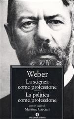La scienza come professione-La politica come professione di Max Weber edito da Mondadori