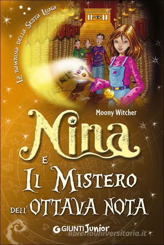 Nina e il mistero dell'ottava nota di Moony Witcher edito da Giunti Junior