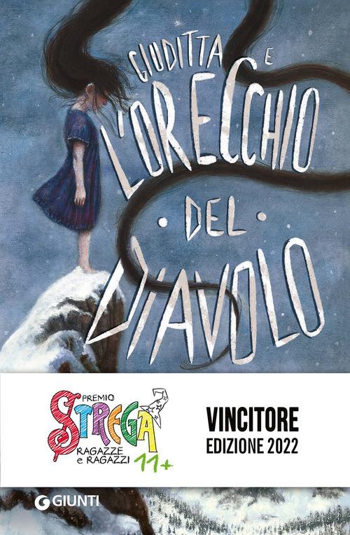 Giuditta e l'orecchio del diavolo di Francesco D'Adamo edito da Giunti Editore