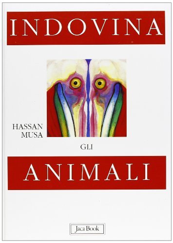 Indovina gli animali di Hassan Musa edito da Jaca Book