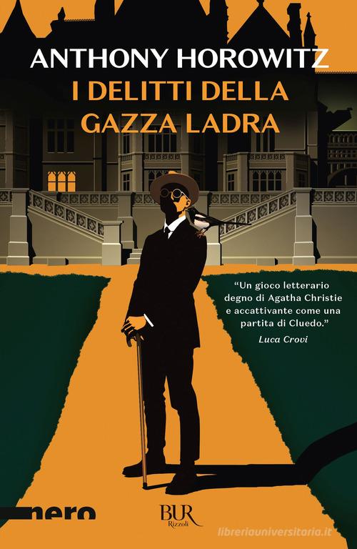 I delitti della gazza ladra di Anthony Horowitz edito da Rizzoli