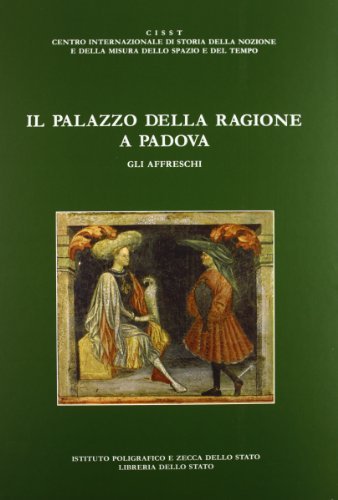 Il palazzo della Ragione a Padova edito da Ist. Poligrafico dello Stato