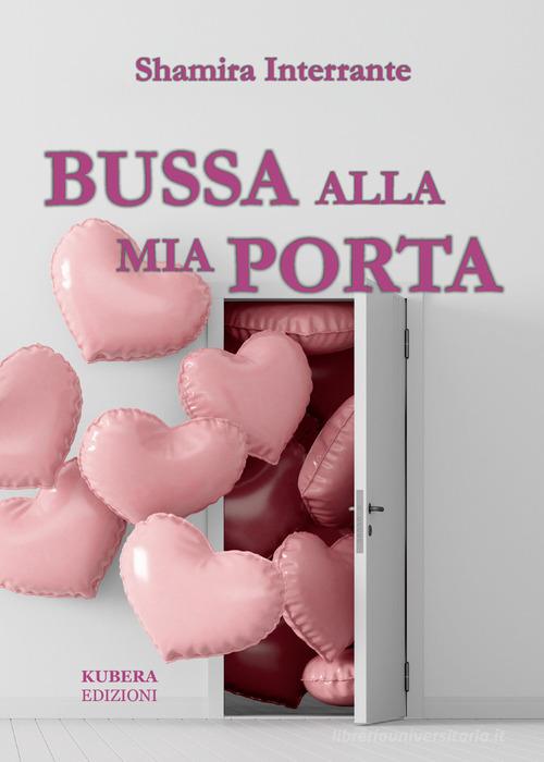 Libro Bussa alla mia porta di Shamira Interrante di Kubera Edizioni