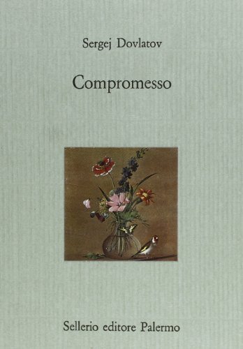 Compromesso di Sergej Dovlatov edito da Sellerio Editore Palermo
