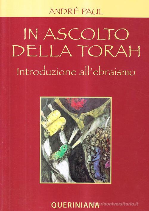 In ascolto della Torah. Introduzione all'ebraismo di André Paul edito da Queriniana