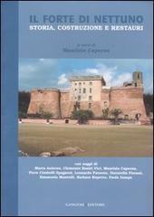 Il Forte di Nettuno. Storia, costruzione e restauri. Ediz. illustrata edito da Gangemi Editore