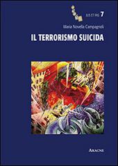 Il terrorismo suicida di Maria Novella Campagnoli edito da Aracne