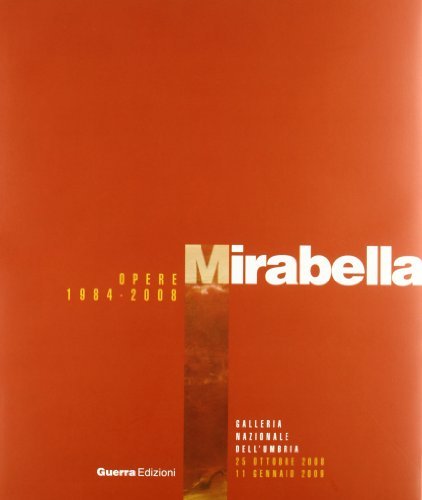 Mirabella. Opere (1984-2008). Ediz. illustrata edito da Guerra Edizioni