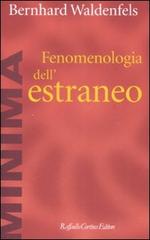 Fenomenologia dell'estraneo di Bernhard Waldenfels edito da Raffaello Cortina Editore