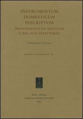 Instrumentum domesticum inscriptum proveniente da Asculum e dal suo territorio di Giovanna Cicala edito da Fabrizio Serra Editore